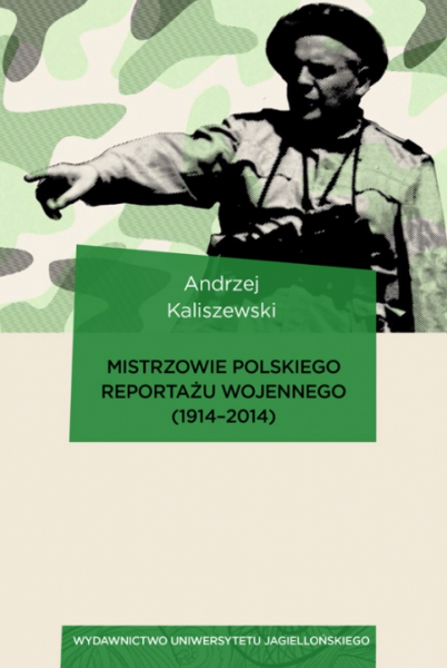 okładka książki "Mistrzowie polskiego reportażu wojennego (1914-2014)"